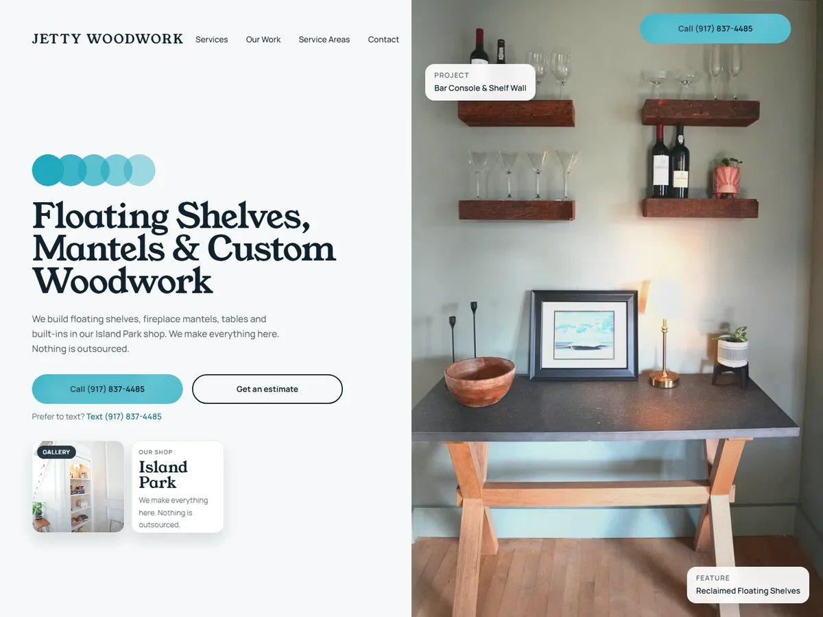 Jetty Woodwork's new homepage: a headline about floating shelves, mantels and custom woodwork, call and estimate buttons, and a photo of a bar console under reclaimed floating shelves